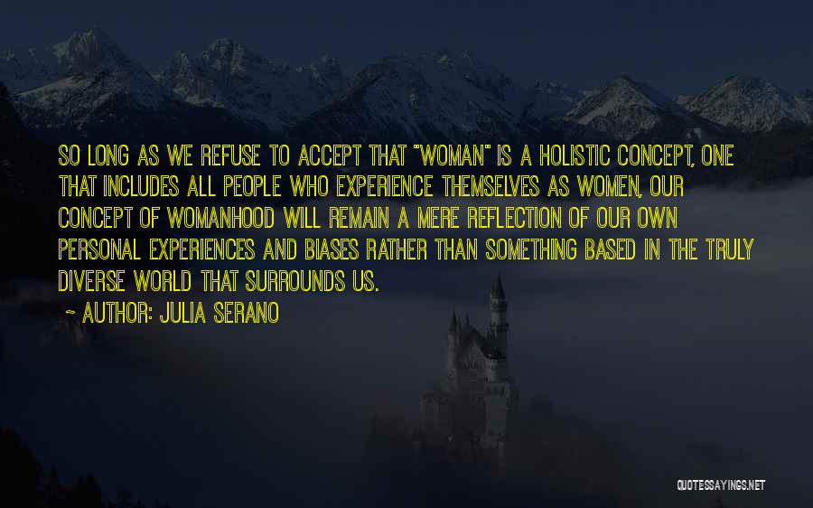 Our Own Reflection Quotes By Julia Serano