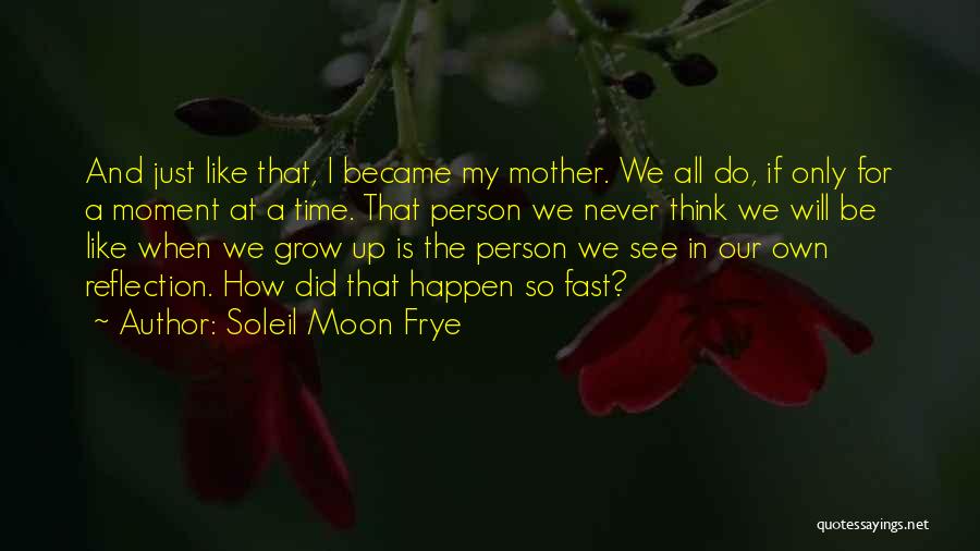 Our Own Reflection Quotes By Soleil Moon Frye