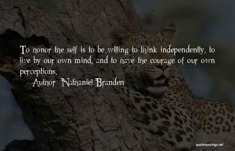 Our Own Self Quotes By Nathaniel Branden