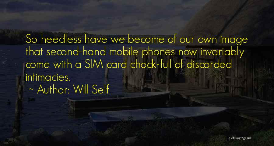 Our Own Self Quotes By Will Self