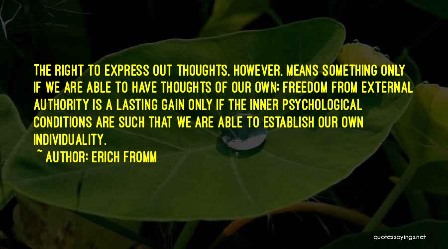 Our Own Thoughts Quotes By Erich Fromm
