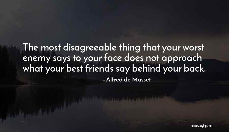 Our Own Worst Enemy Quotes By Alfred De Musset