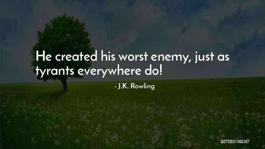 Our Own Worst Enemy Quotes By J.K. Rowling