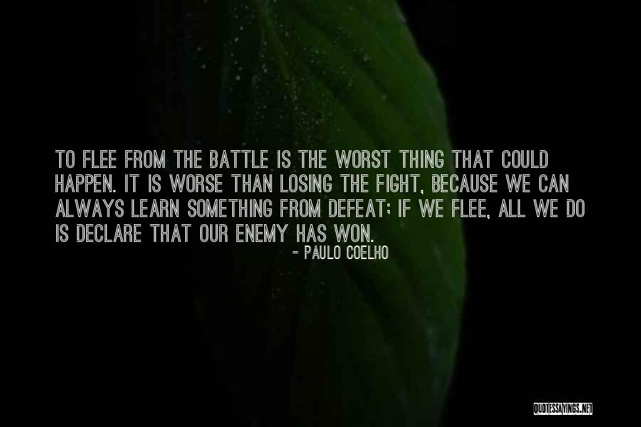 Our Own Worst Enemy Quotes By Paulo Coelho