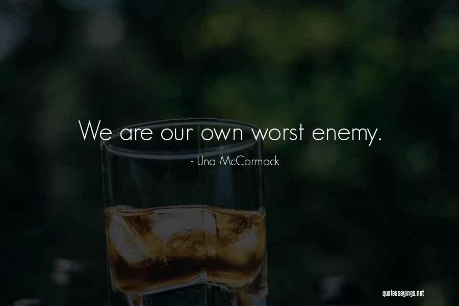 Our Own Worst Enemy Quotes By Una McCormack