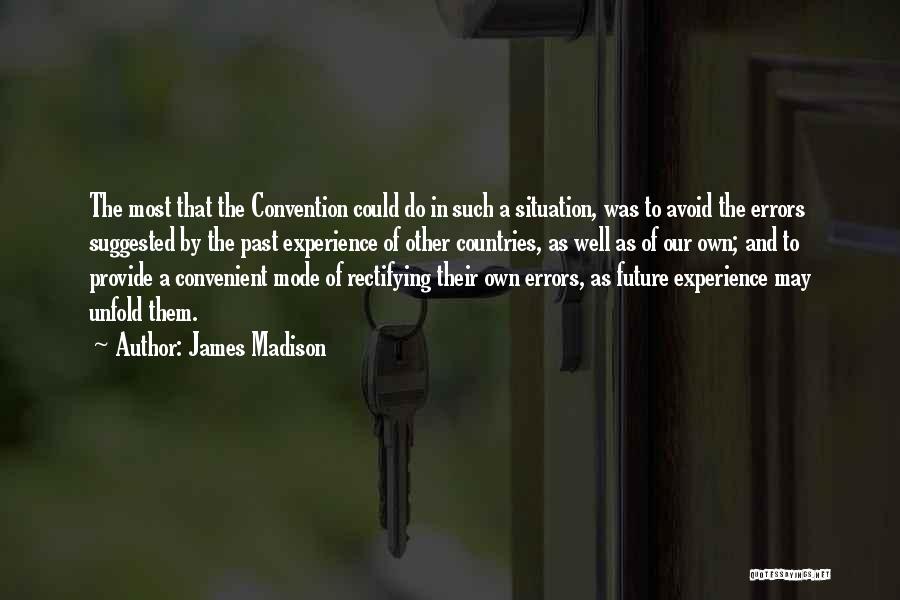 Our Past And Future Quotes By James Madison