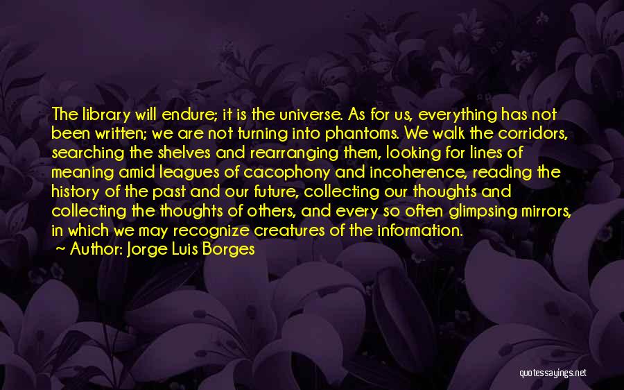 Our Past And Future Quotes By Jorge Luis Borges