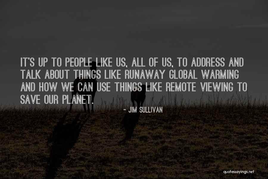 Our People Quotes By Jim Sullivan