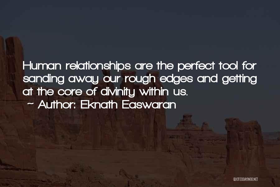 Our Perfect Relationship Quotes By Eknath Easwaran