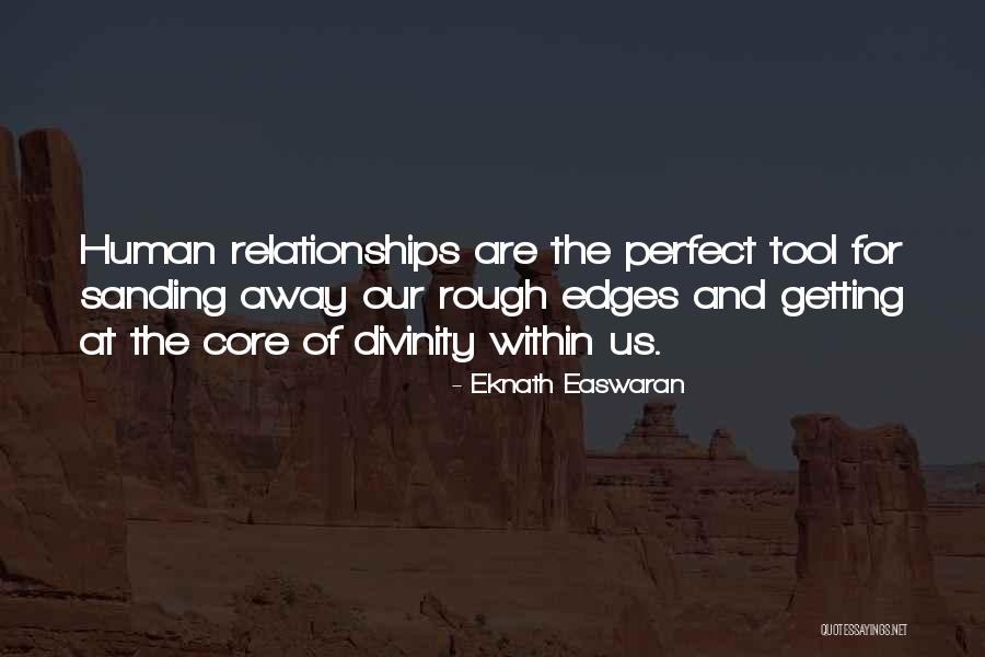 Our Perfect Relationship Quotes By Eknath Easwaran