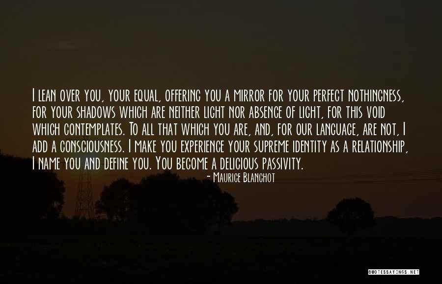 Our Perfect Relationship Quotes By Maurice Blanchot