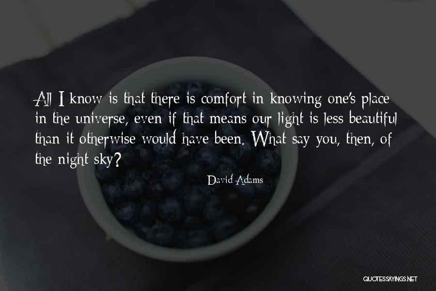 Our Place In The Universe Quotes By David Adams Our Place In The Universe Quotes By David Adams