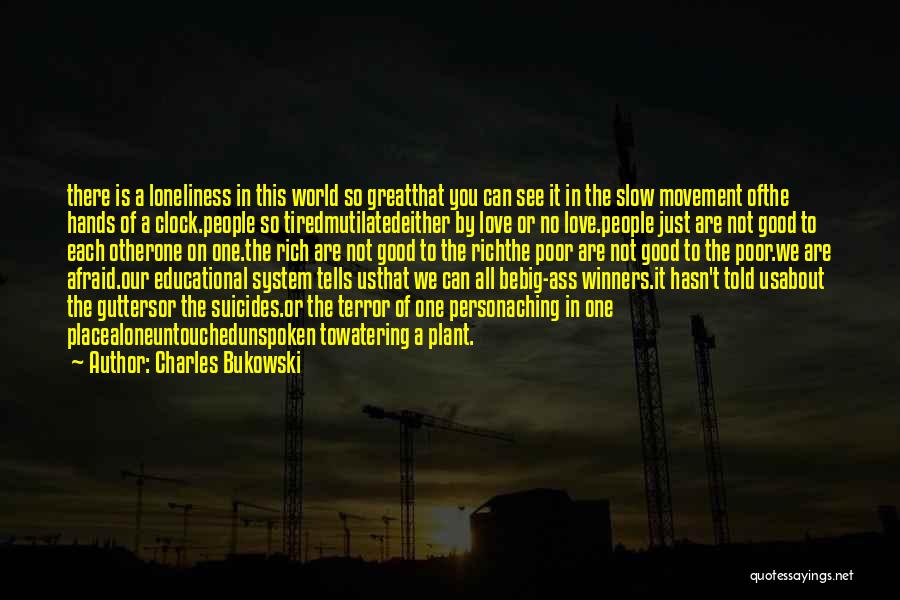 Our Place In The World Quotes By Charles Bukowski