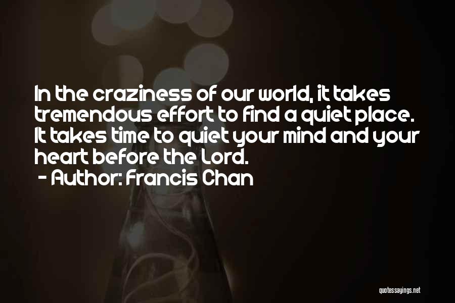 Our Place In The World Quotes By Francis Chan