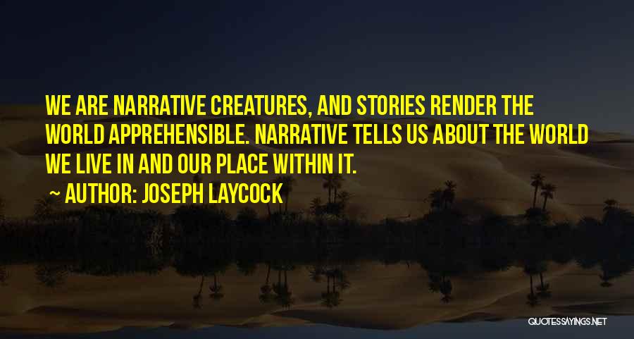 Our Place In The World Quotes By Joseph Laycock
