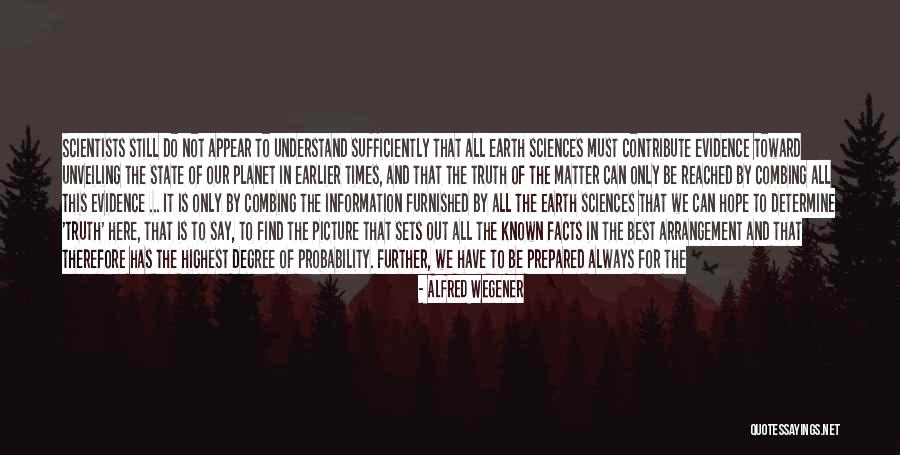 Our Planet Earth Quotes By Alfred Wegener