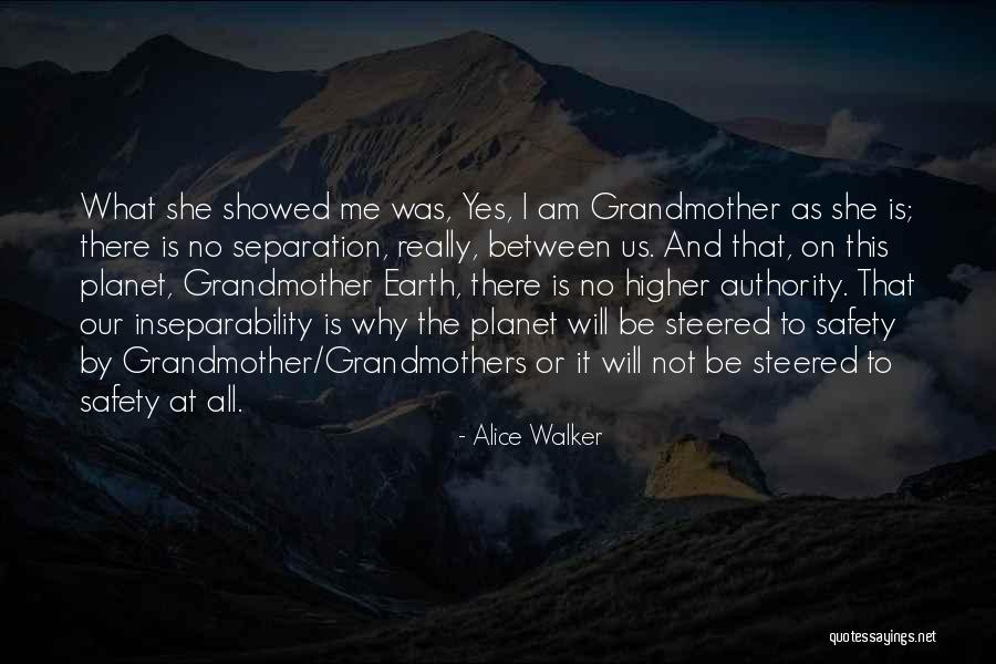 Our Planet Earth Quotes By Alice Walker