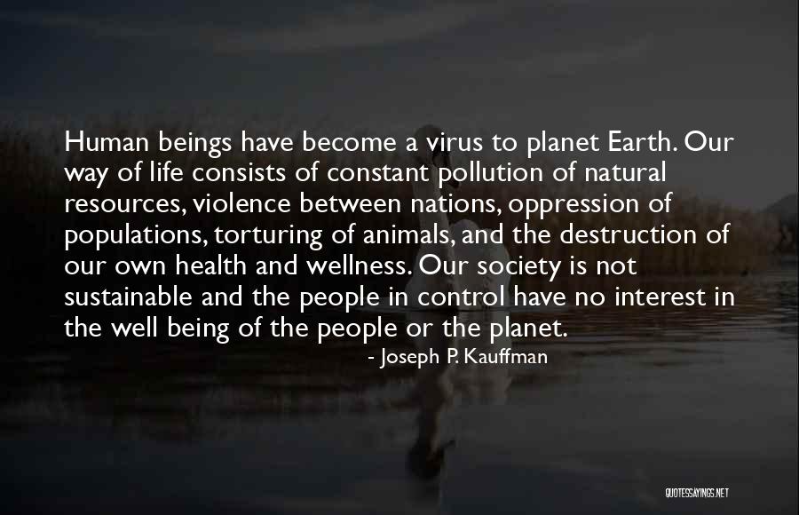 Our Planet Earth Quotes By Joseph P. Kauffman