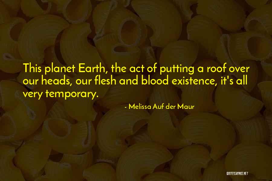 Our Planet Earth Quotes By Melissa Auf Der Maur