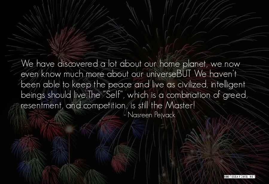 Our Planet Earth Quotes By Nasreen Pejvack