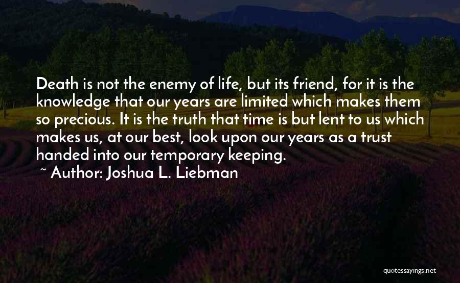 Our Precious Life Quotes By Joshua L. Liebman