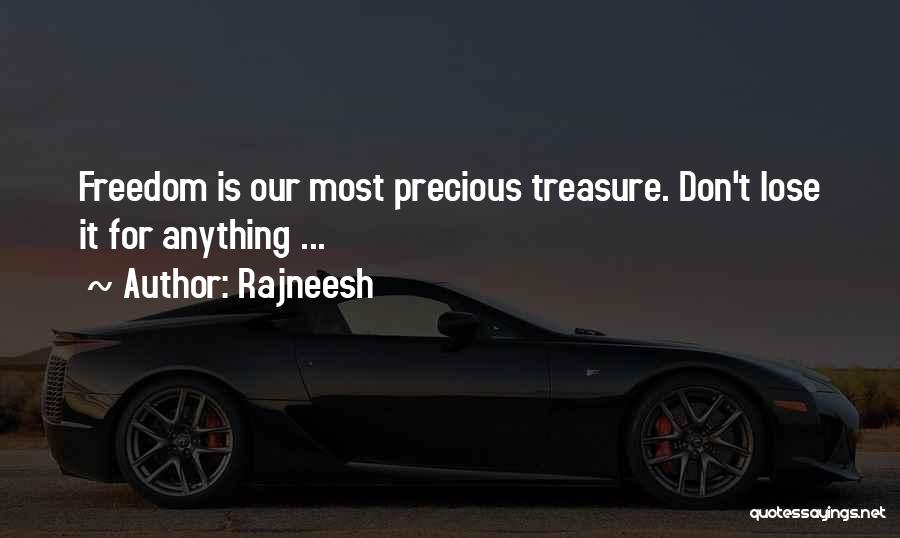 Our Precious Life Quotes By Rajneesh
