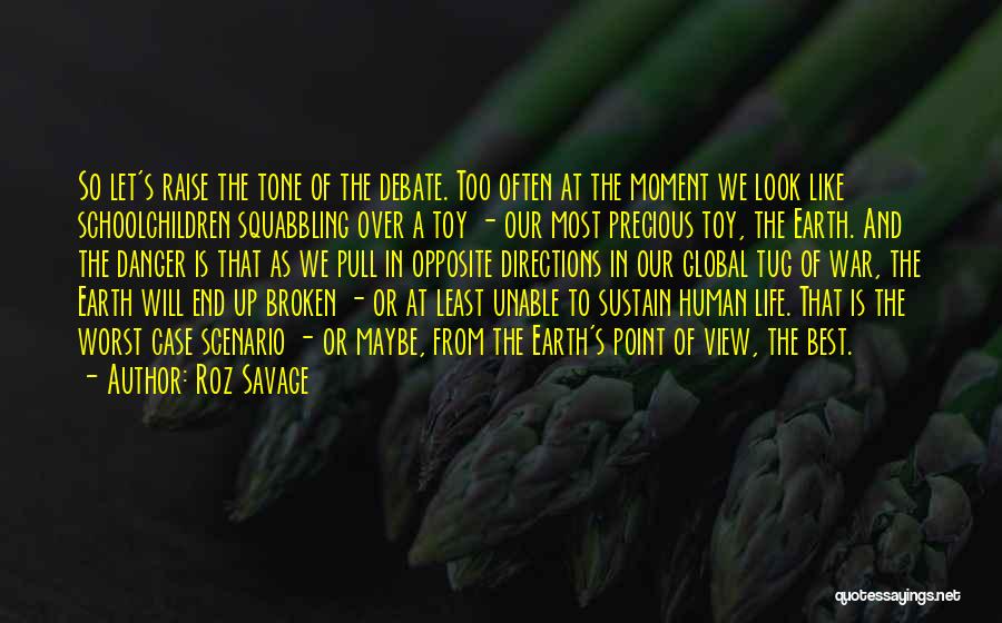 Our Precious Life Quotes By Roz Savage