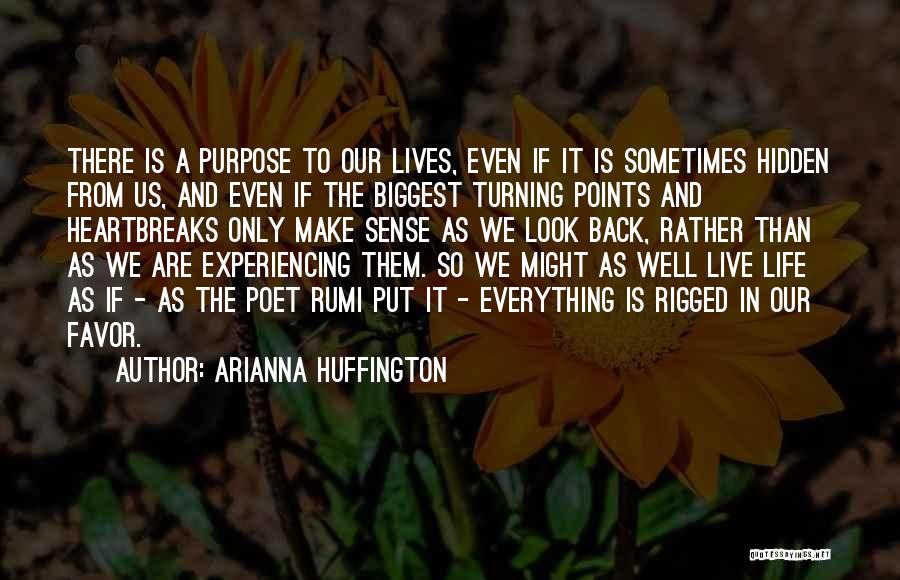 Our Purpose In Life Quotes By Arianna Huffington