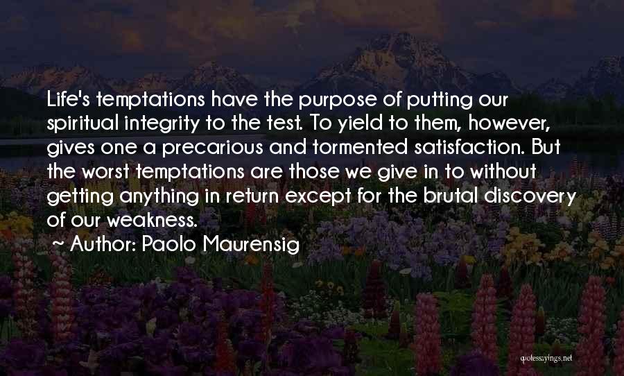 Our Purpose In Life Quotes By Paolo Maurensig