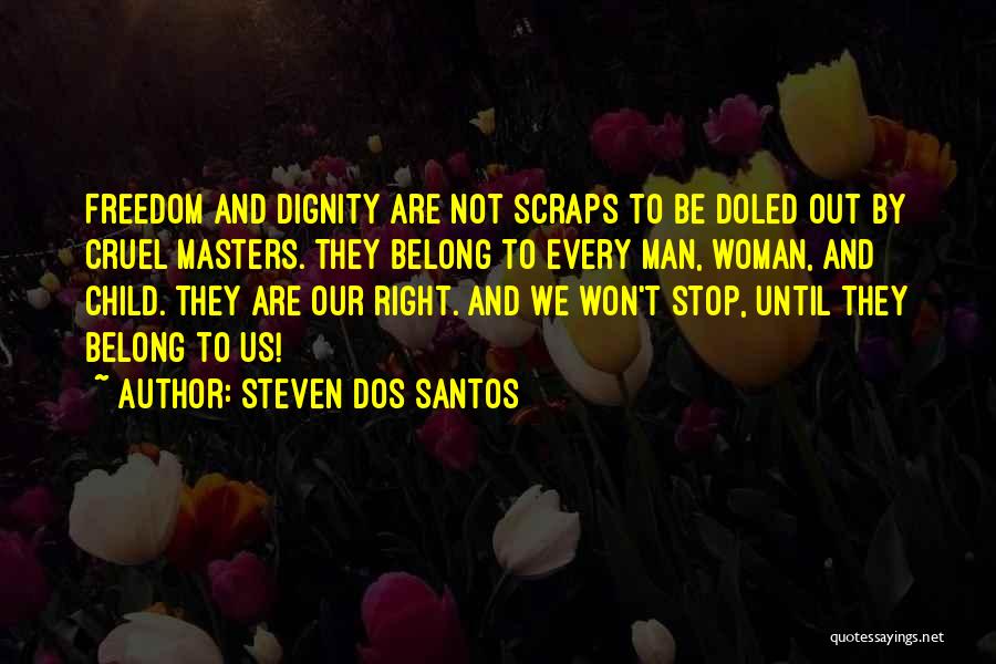 Our Quotes By Steven Dos Santos