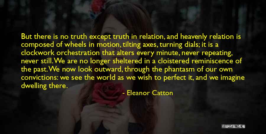 Our Relation To The World Quotes By Eleanor Catton Our Relation To The World Quotes By Eleanor Catton