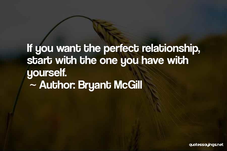 Our Relationship Is Not Perfect Quotes By Bryant McGill