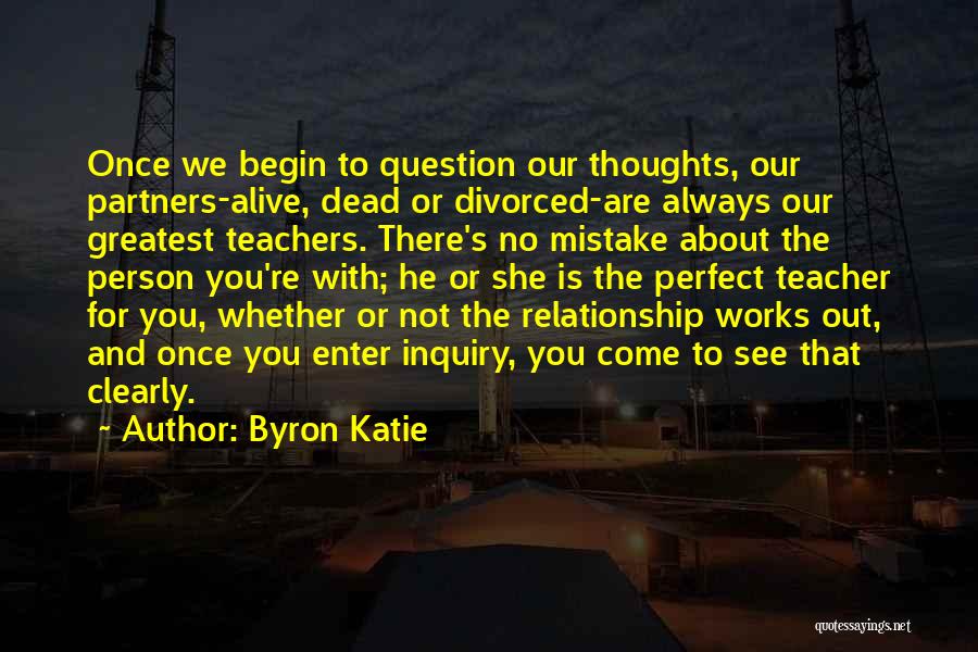 Our Relationship Is Not Perfect Quotes By Byron Katie