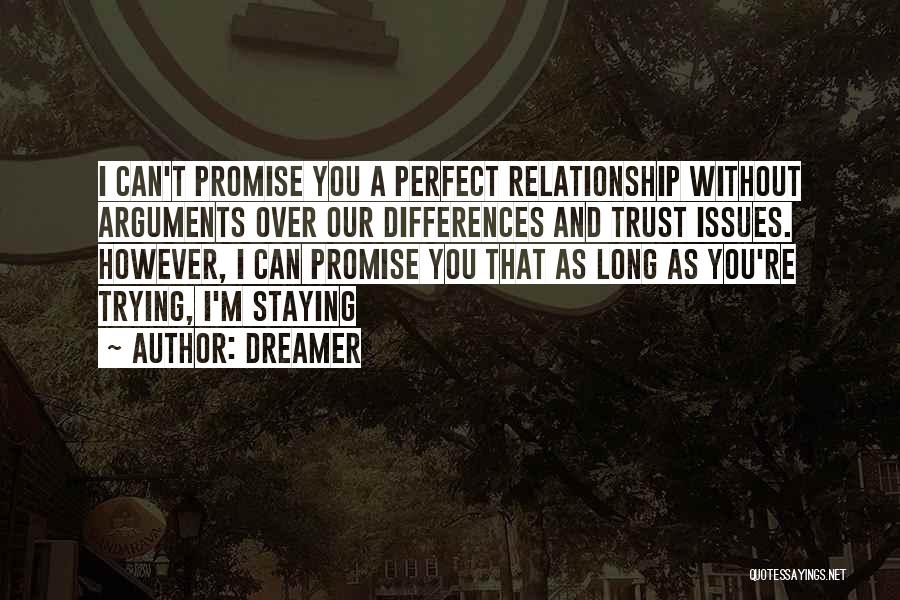 Our Relationship Is Not Perfect Quotes By Dreamer