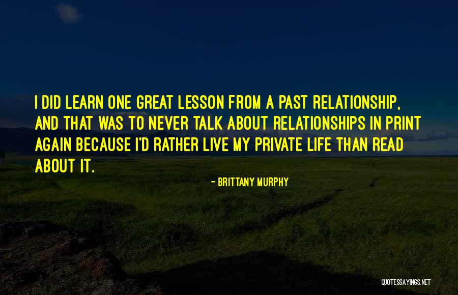 Our Relationship Is Private Quotes By Brittany Murphy