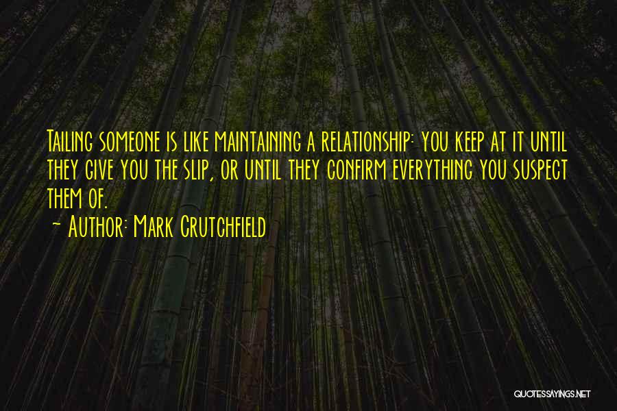 Our Relationship Is Private Quotes By Mark Crutchfield