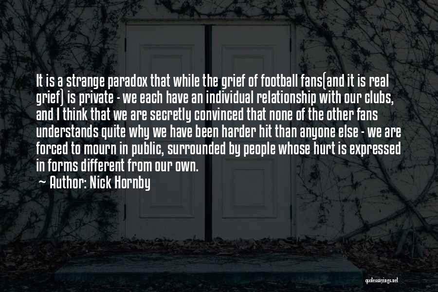 Our Relationship Is Private Quotes By Nick Hornby