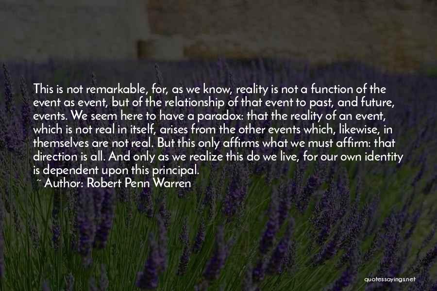 Our Relationship Quotes By Robert Penn Warren