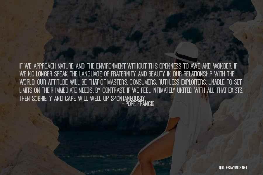 Our Relationship With Nature Quotes By Pope Francis Our Relationship With Nature Quotes By Pope Francis