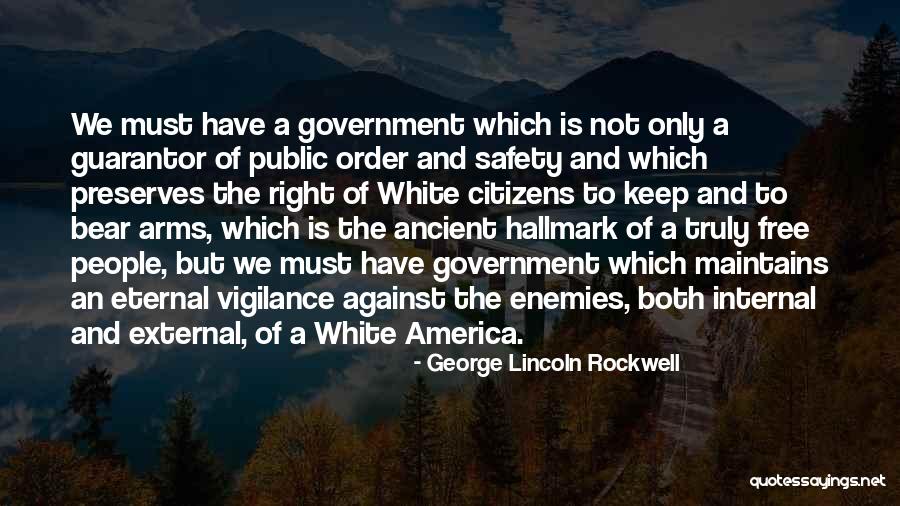 Our Right To Bear Arms Quotes By George Lincoln Rockwell