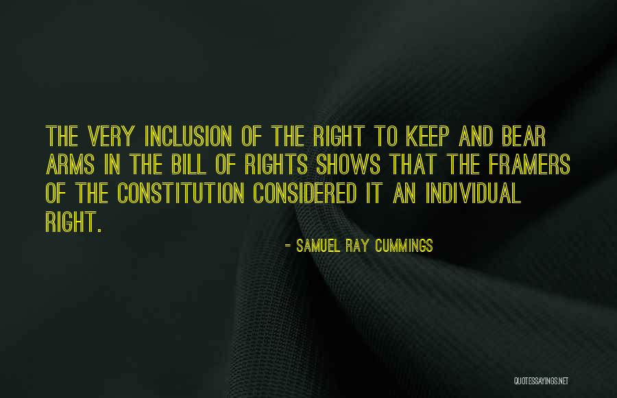 Our Right To Bear Arms Quotes By Samuel Ray Cummings