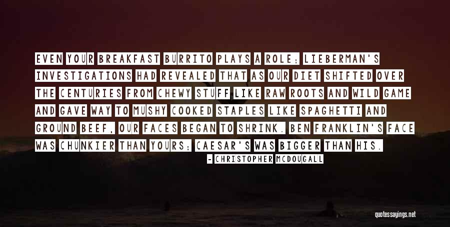Our Roots Quotes By Christopher McDougall Our Roots Quotes By Christopher McDougall
