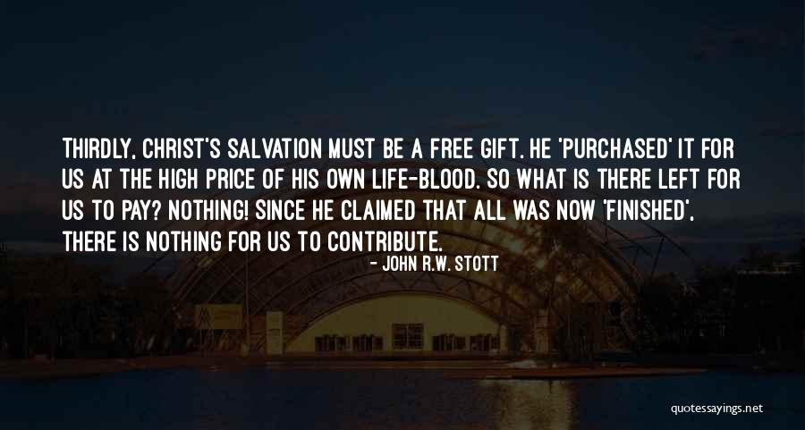 Our Salvation Is In His Blood Quotes By John R.W. Stott Our Salvation Is In His Blood Quotes By John R.W. Stott
