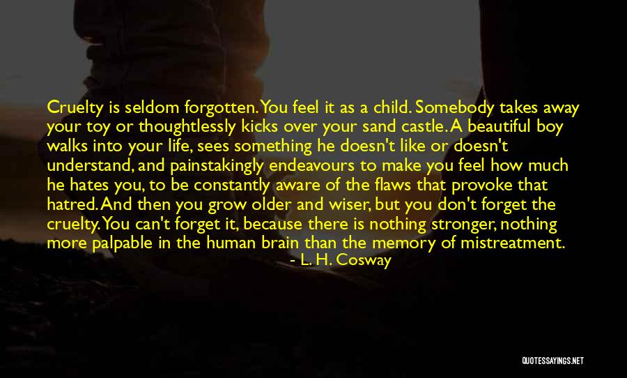 Our Sand Castle Quotes By L. H. Cosway Our Sand Castle Quotes By L. H. Cosway