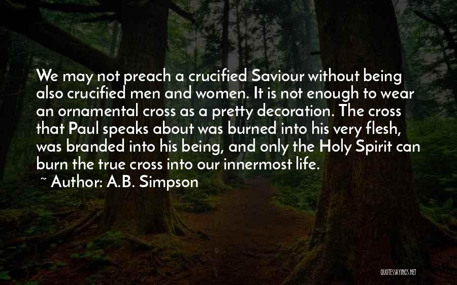 Our Saviour Quotes By A.B. Simpson