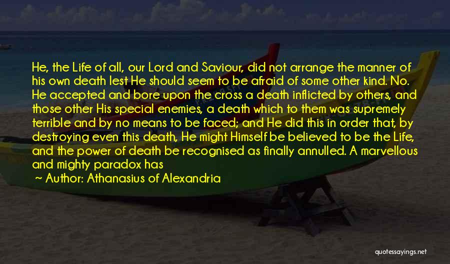 Our Saviour Quotes By Athanasius Of Alexandria