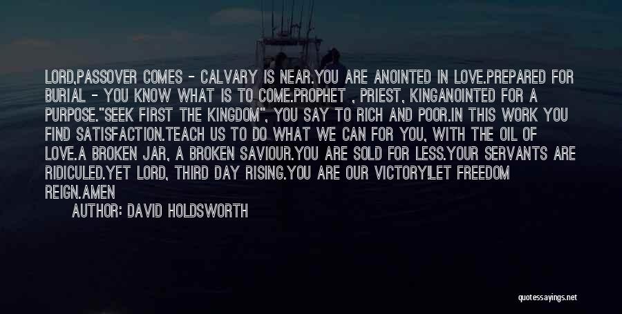 Our Saviour Quotes By David Holdsworth