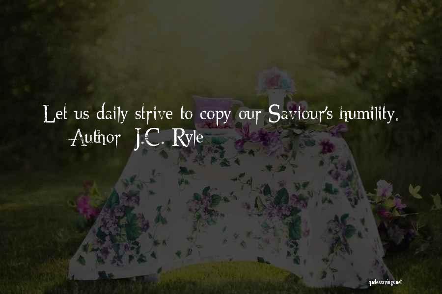 Our Saviour Quotes By J.C. Ryle