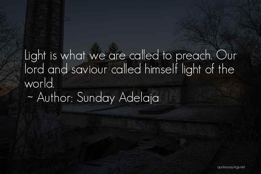 Our Saviour Quotes By Sunday Adelaja