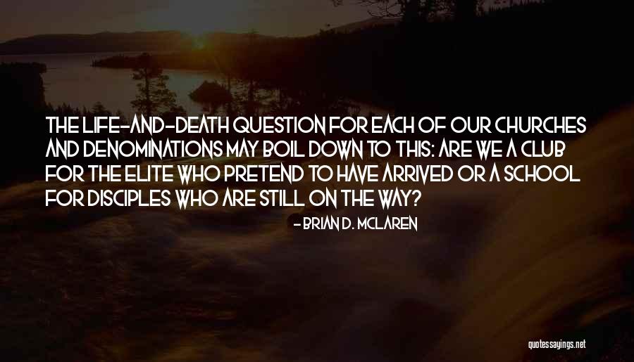 Our School Quotes By Brian D. McLaren Our School Quotes By Brian D. McLaren